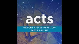 Repent and be Baptized [Acts 2:22-41]
