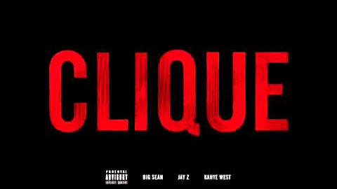 Clique - Kanye West ft. Big Sean & Jay-Z (Explict)