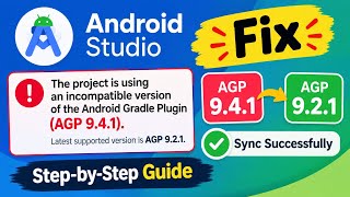 How to Fix Incompatible AGP 9.4.1 Error in Android Studio | Latest Supported Version 9.2.1