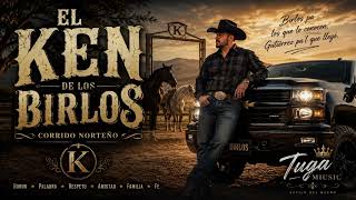 EL KEN DE LOS BIRLOS ?? | Corrido Norteño | Tugamiusic (Oficial)