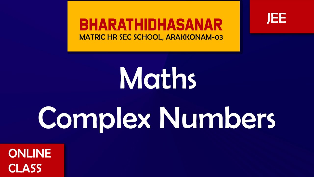 Maths JEE Complex Numbers Bharathidhasanar School YouTube Maths jee complex numbers bharathidhasanar school youtube