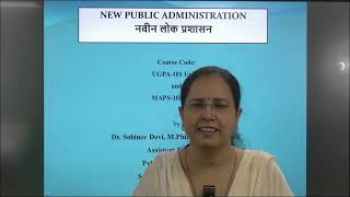 NEW PUBLIC ADMINISTRATION Course Code: UGPA-101 Unit-6 and MAPS-104 Unit-3 Part 2