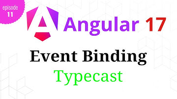 #Angular 17 - Episode - 11 | Typecast event binding | Hindi