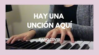 Hay Una Unción Aquí Piano Cover Reharmonización Jasmine Mendez