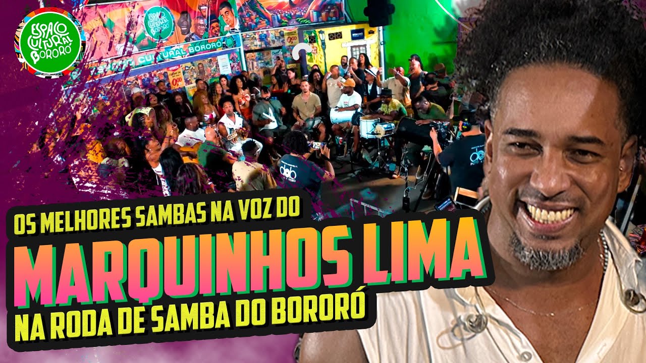 As Melhores do Marquinhos Lima na Roda de Samba de Raiz do Espaço Cultural Bororó