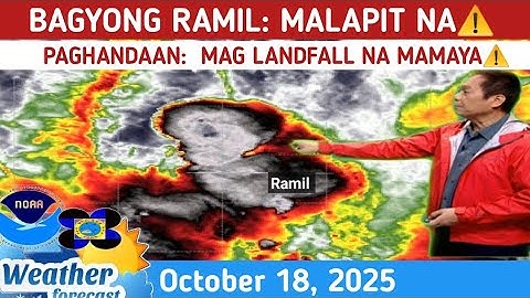 BAGYONG RAMIL MAG LANDFALL NA TODAY⚠️TINGNAN⚠️ WEATHER UPDATE TODAY OCTOBER 18, 2025