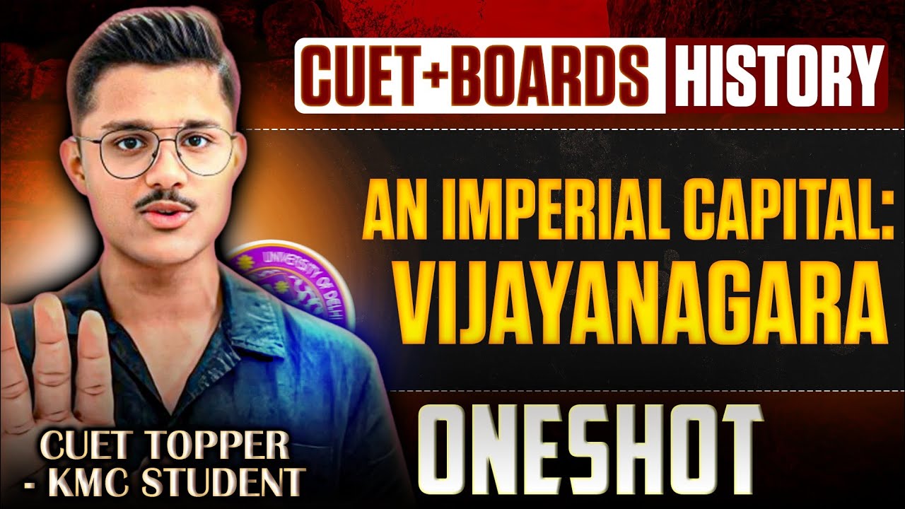Boards + Cuet 2026 History | An Imperial Capital Vijayanagara Explained In Detail By Cuet Topper!