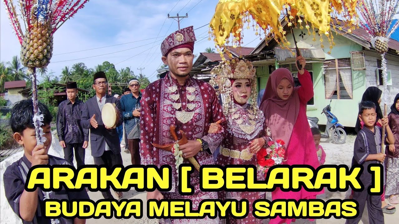 Arak Arakan ( Belarak ) Jumansyah & Akila Tradisi Adat Melayu Sambas Desa Sungai Pangkalan 2