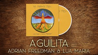 Miniatura del video "Aguilita - Medicine Song by Lua Maria and Adrian Freedman. Native American flute and shakuhachi"