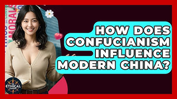 How Does Confucianism Influence Modern China? - The Ethical Compass