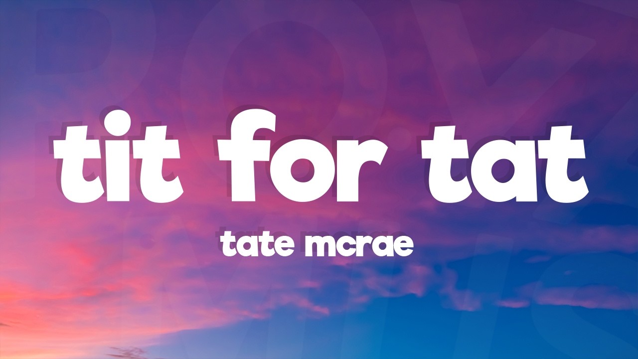 Tate McRae - TIT FOR TAT (Lyrics)