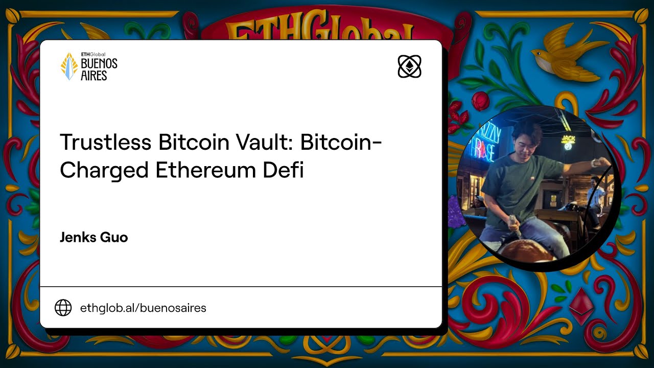 Trustless Bitcoin Vault Bitcoin Charged Ethereum Defi I Jenks Guo