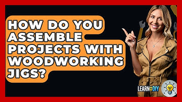 How Do You Assemble Projects With Woodworking Jigs? - LearnToDIY360.com