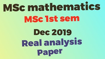 MSc 1st sem paper/real analysis Dec 2019/mathematics/pdf file link in description