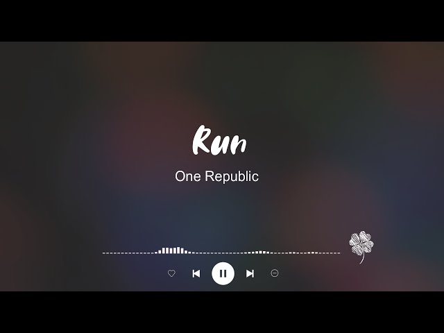 Run || One Republic | (Lyric Video)