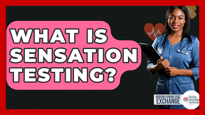 What Is Sensation Testing? - Nursing Knowledge Exchange