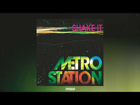 Metro Station - Shake It (Radio Mix)