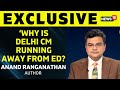 Why Is Arvind kejriwal Skipping ED Summons?: Anand Ranganathan | Delhi Liquor Scam | English News