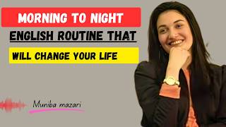 Morning To Night English Routine That Will Change Your Life | Best Speech By Muniba Mazari