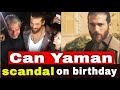 Controversy on Can Yaman's birthday