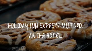 Holiday Inn Express Milford, an IHG Hotel Review - Milford , United States of America