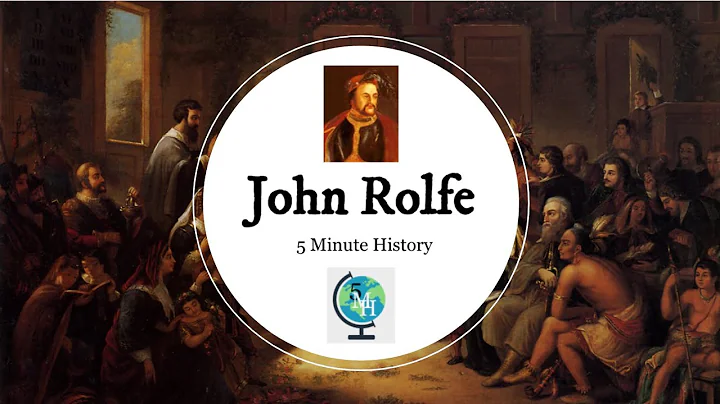 John Rolfe: 5 Minute History