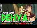 I&#39;m Going to Find What Dehya Does Well By Hell or High Water.