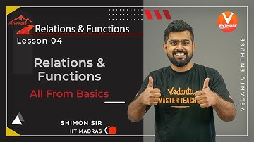 Relations & Functions | All From Basics | Lecture4 | JEE 2022 | Class 12 Maths | Vedantu JEE Enthuse