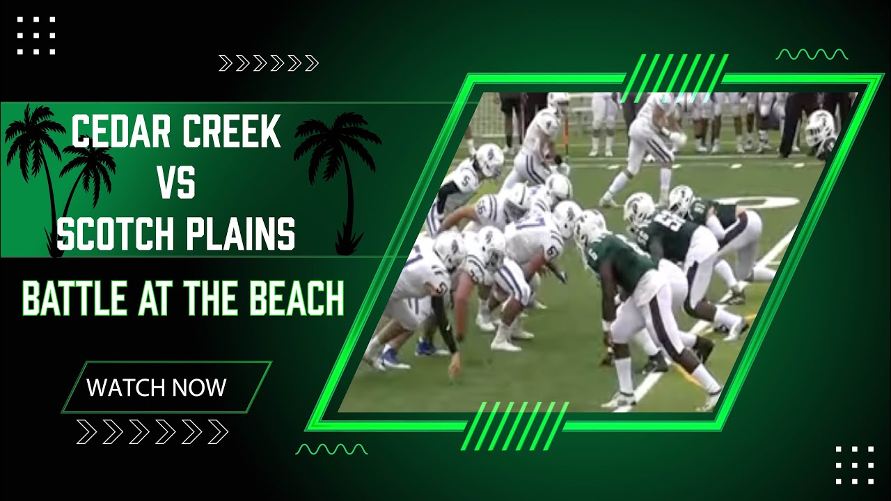 Cedar Creek vs Scotch Plains [Battle at The Beach]