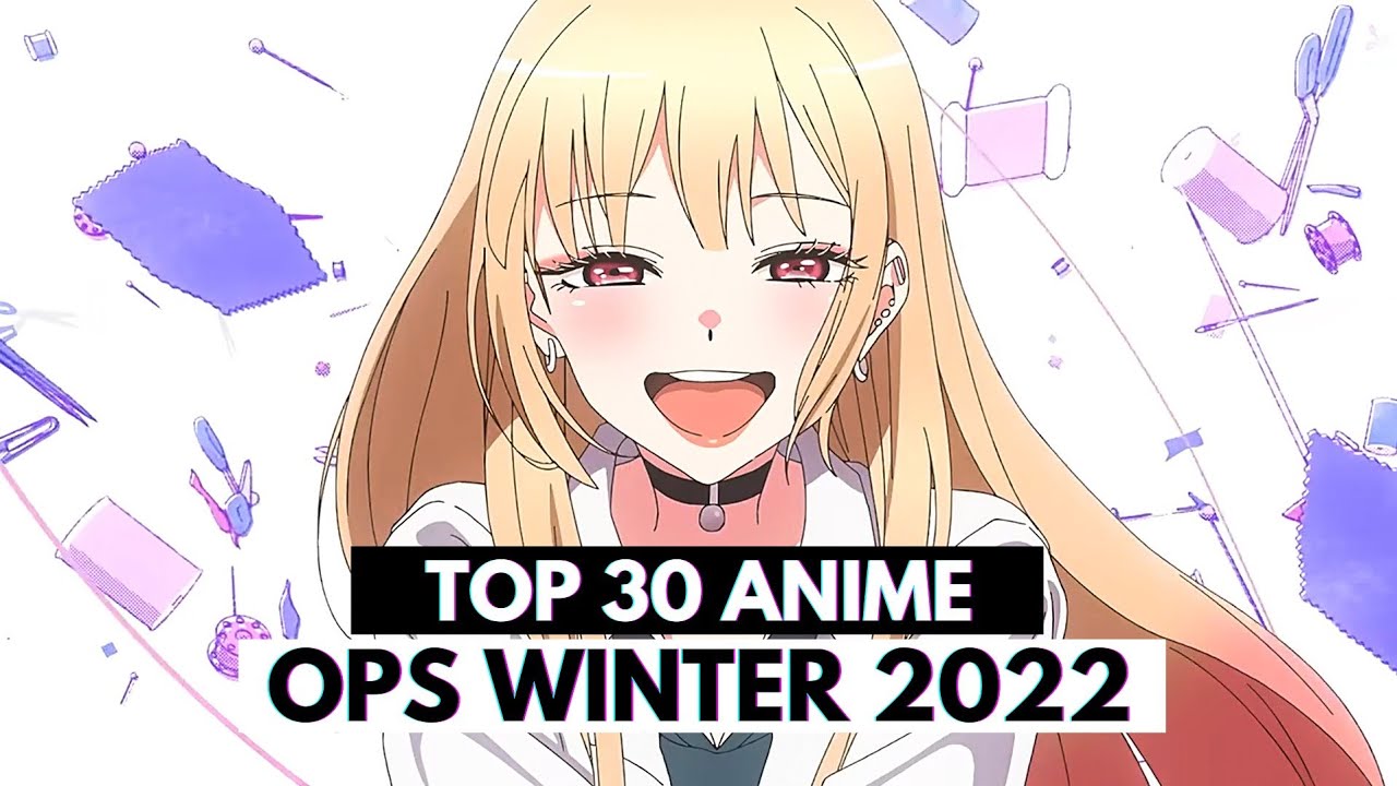 Top 30 Anime Openings - Winter 2022