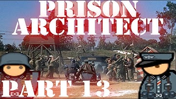 Prison Architect: Prisoner of War [Warden Mode - Mods] (Part 13)