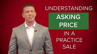 Understanding the Asking Price | Is It a Good Dental Practice to Buy?