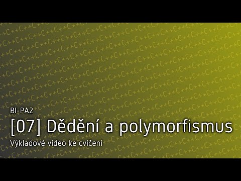 BI-PA2: 7. Dědičnost a polymorfismus