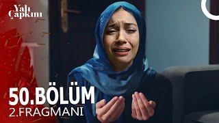 Yalı Çapkını 50. Bölüm 2. Fragmanı