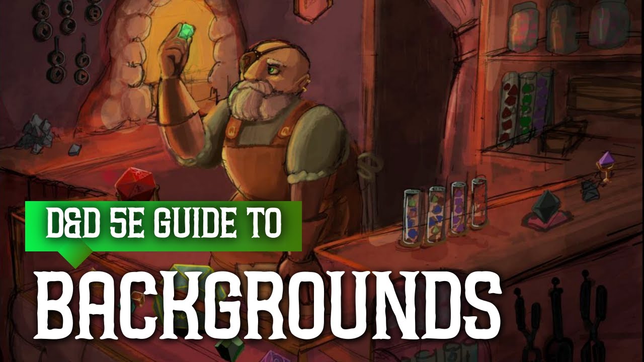 Backgrounds 5e - Ultimate Guide for Dungeons and Dragons