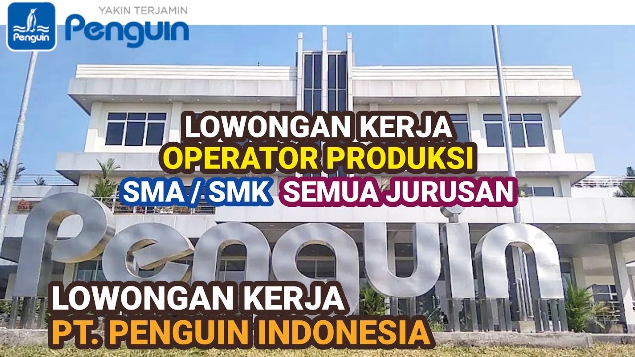 Lowongan Kerja Operator Produksi PT Penguin Indonesia Karawang hari ini
