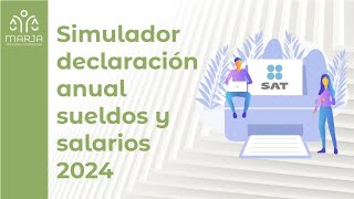 ¿Cómo presentar la declaración anual  sueldos y salarios y asimilables a salarios en abril de 2024?