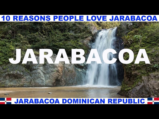 10 REASONS WHY PEOPLE LOVE JARABACOA DOMINICAN REPUBLIC