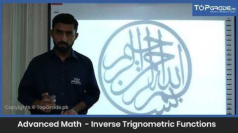 Inverse Trigonometric Functions | Advance Math | Entry Test Preparation | TopGrade.pk