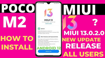 Poco M2 Miui 13.0.2.0/Android 12 New Update Release All Users? |New Features|File Size