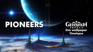 Genshin Impact ~Pioneers~ | Live Wallpaper | 1080p 60FPS