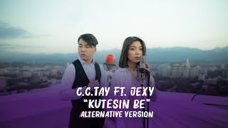 C.C.TAY ft. Jexy- Kutesin be (alternative version)