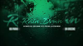 OG Parker - Rain Down (CLEAN)