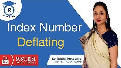 Deflating |Index Number | Dr. Ruchi Khandelwal
