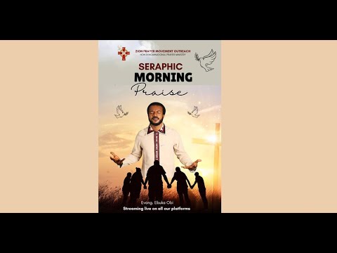 SERAPHIC MORNING PRAISE 19TH NOVEMBER 2025 