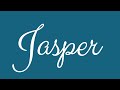 Learn how to Sign the Name Jasper Stylishly in Cursive Writing