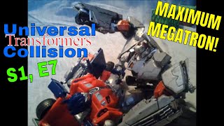 Transformers Stop-Motion: Universal Collision, S1 E7 - Maximum Megatron