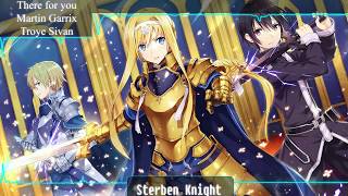 There For You - Martin Garrix Troye Sivan Nightcore