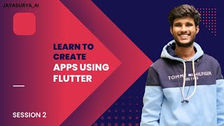 Learn how to create apps using flutter SESSION -2