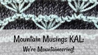 Mountain Musings KAL: We're Mountaineering!